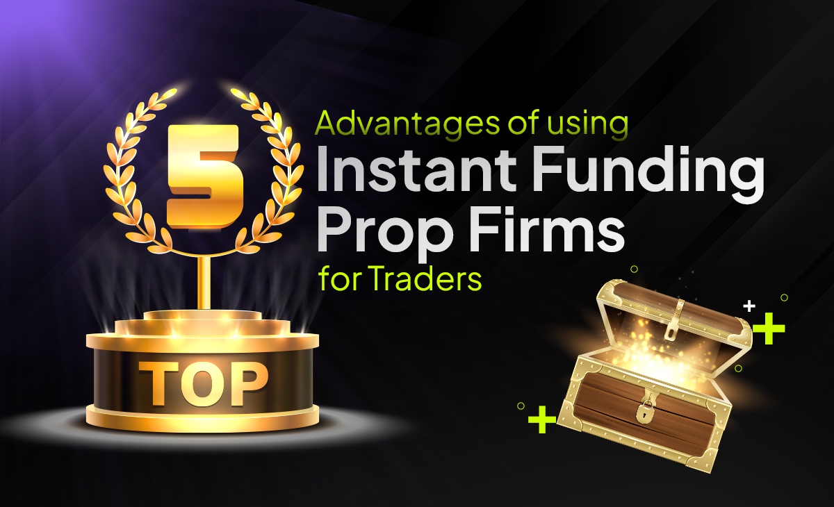 nstant Funding Prop Firms for Traders
