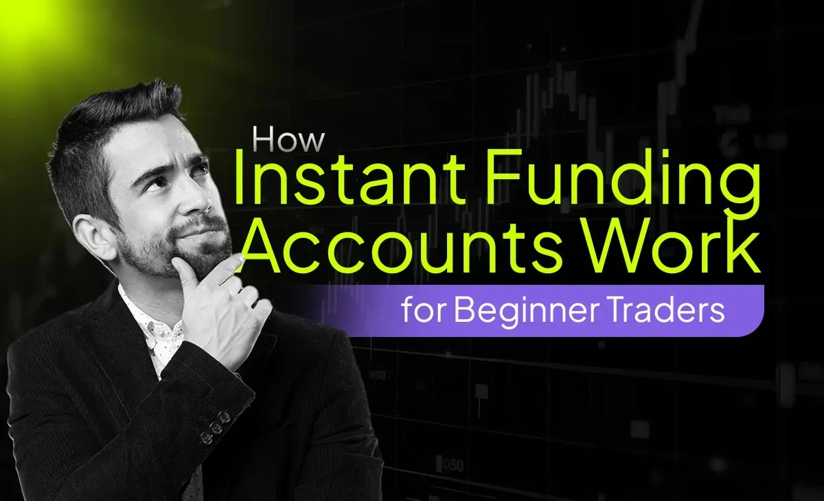 Instant funded accounts