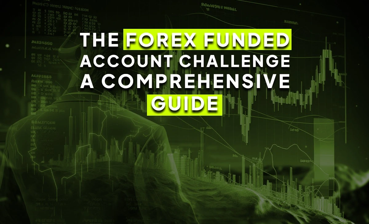 The Forex Funded Account Challenge
