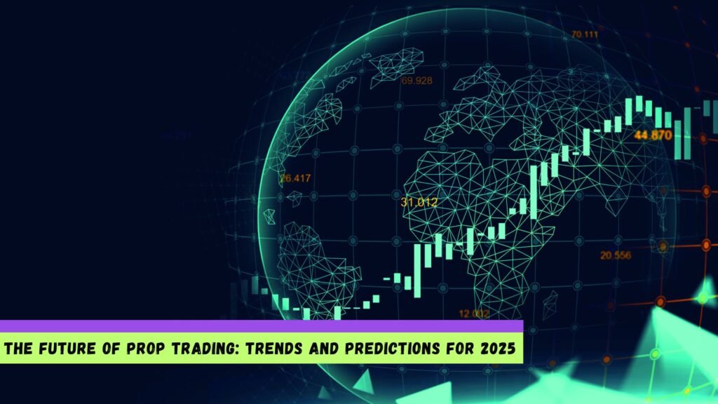 Future of Prop Trading