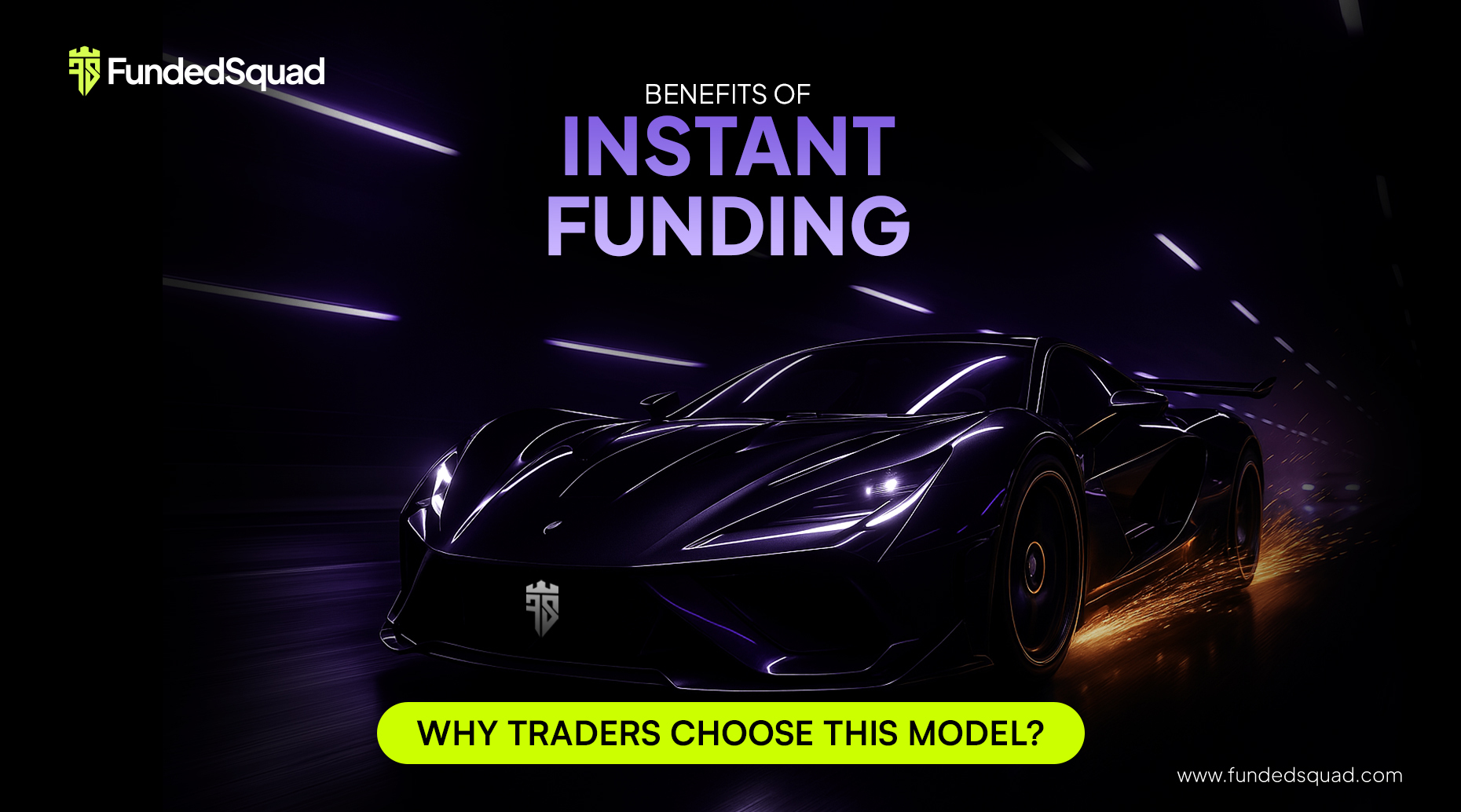 Benefits of Instant Funding: Why Traders Choose This Model