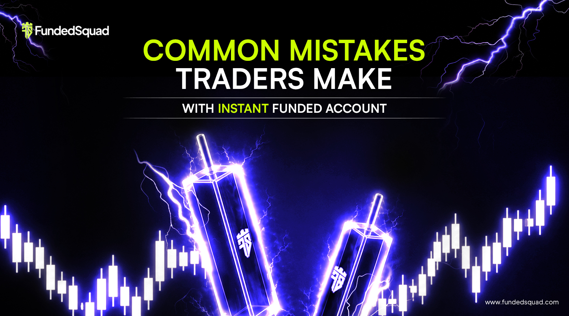 Common Mistakes Traders Make with Instant Funding Accounts