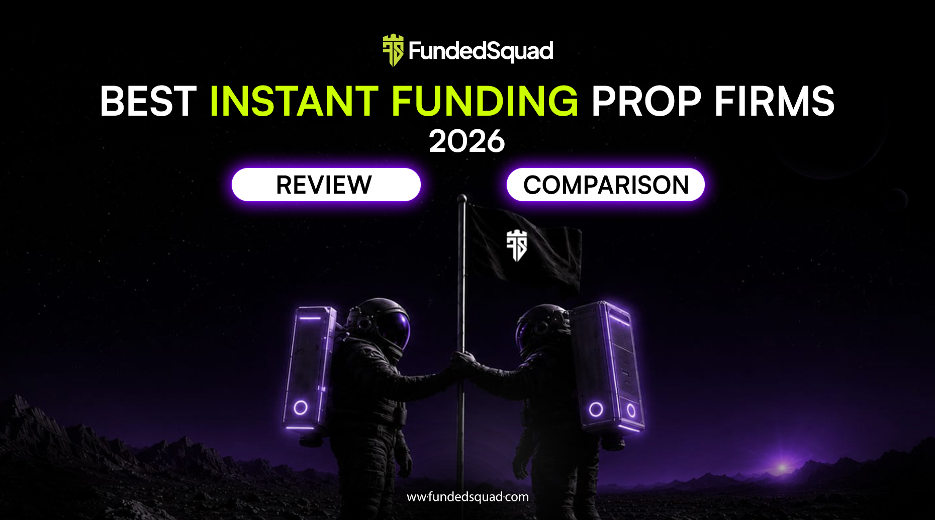 Best Instant Funding Prop Firms in 2026 Review & Comparison