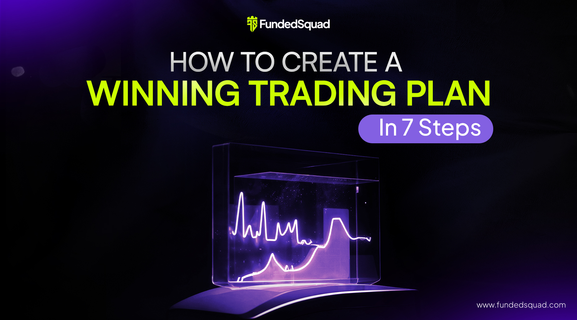 How to Create a Winning Trading Plan in 7 Steps