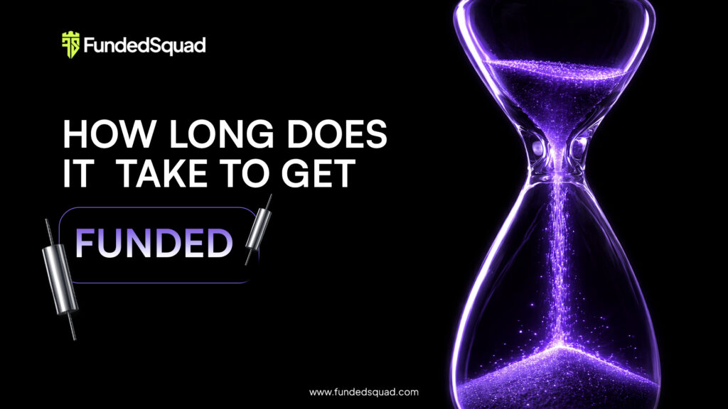 How Long Does It Take to Get Funded