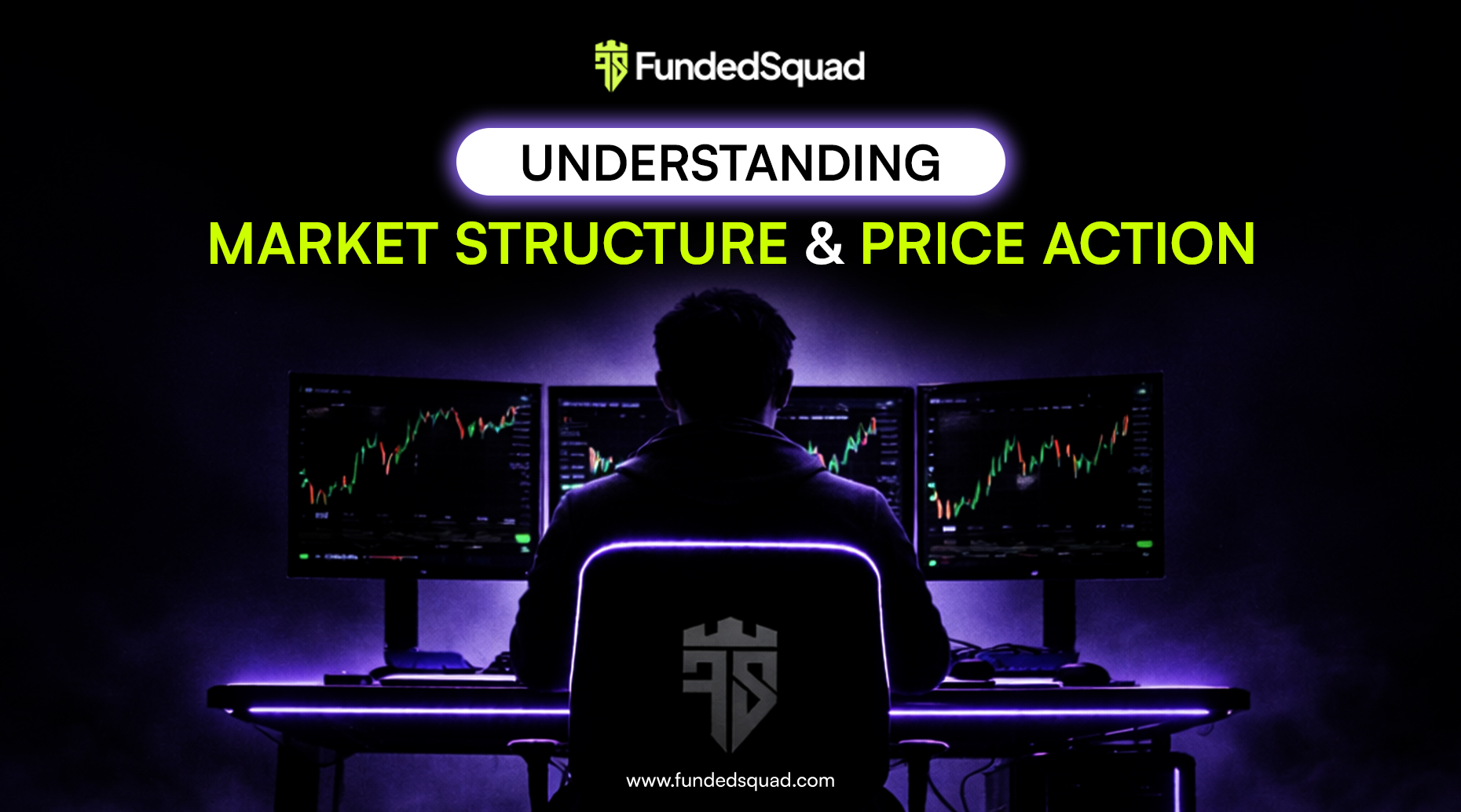 Understanding Market Structure and Price Action